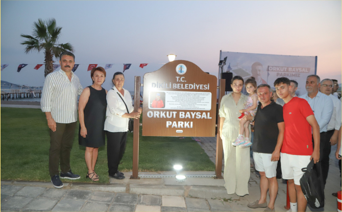 Dikili’de anlamlı park açılışı : Orkut Baysal adıyla yaşayacak