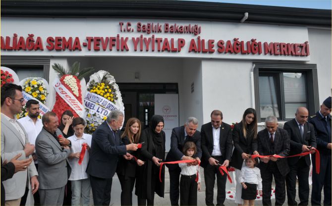 Aliağa Sema – Tevfik Yiyitalp Aile Sağlığı Merkezi Hizmete Açıldı