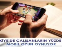 Türkiye’de Çalışanların Yüzde 95’i Mobil Oyun Oynuyor