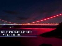 2016 Dev Projelerin Yılı Oldu